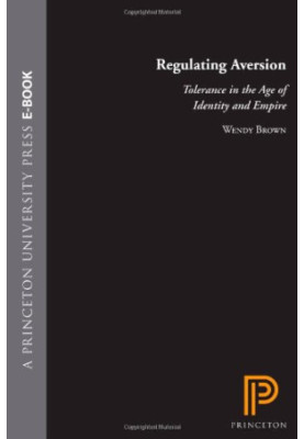 Regulating Aversion: Tolerance in the Age of Identity and Empire