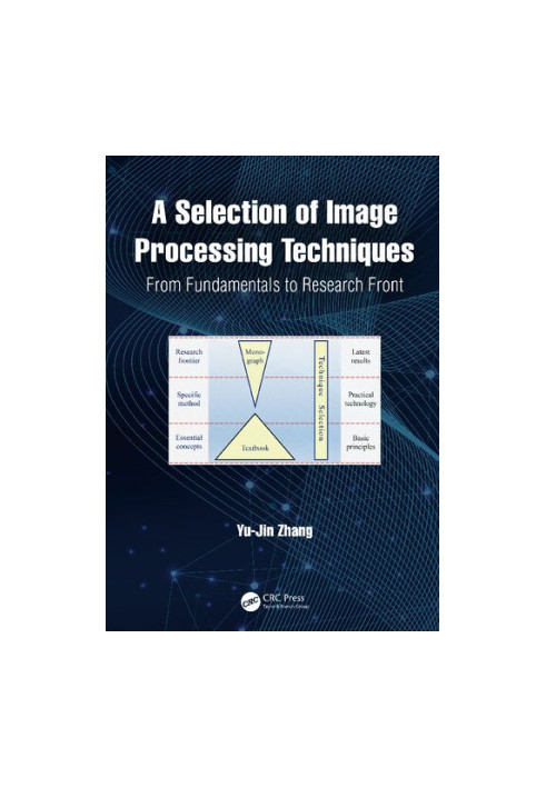A Selection of Image Processing Techniques: From Fundamentals to Research Front