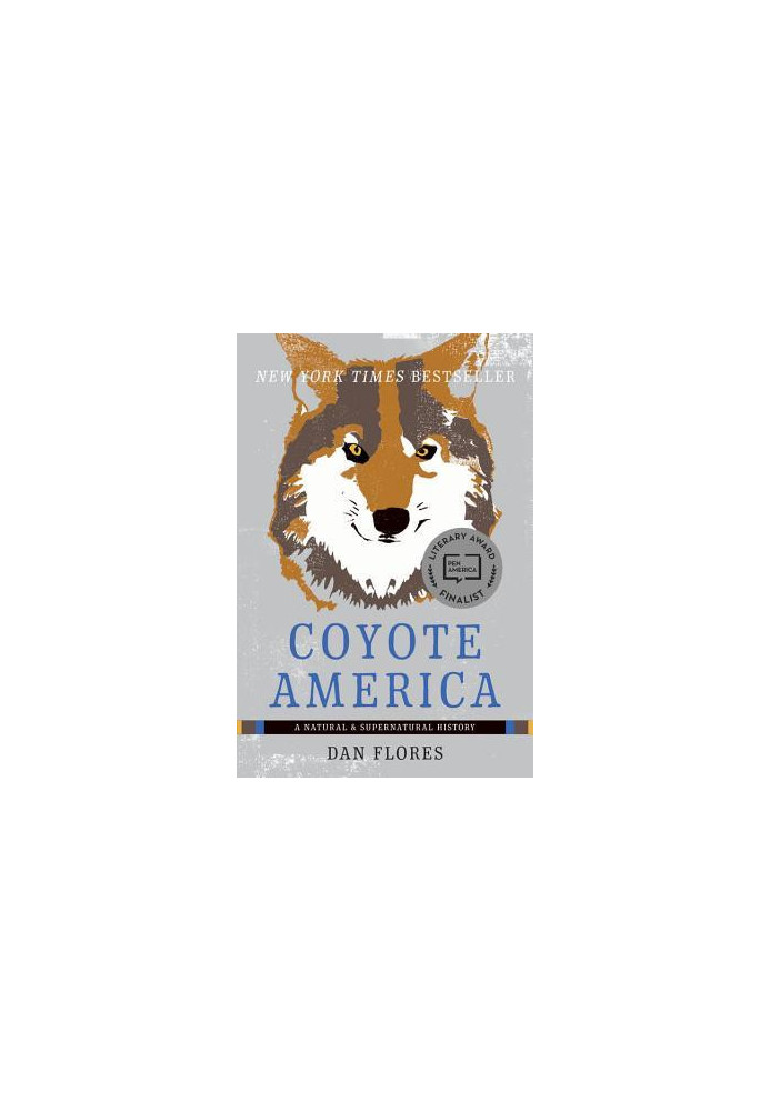 Coyote America: A Natural and Supernatural History