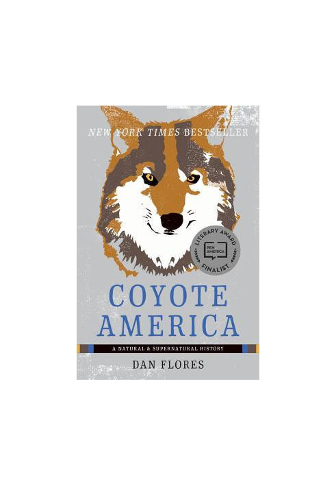 Coyote America: A Natural and Supernatural History