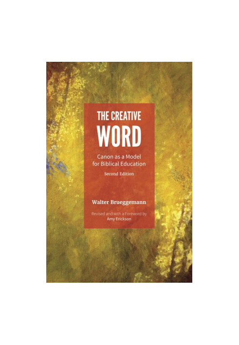The Creative Word: Canon as a Model for Biblical Education