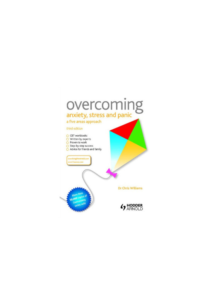 Overcoming Anxiety, Stress and Panic : A Five Areas Approach