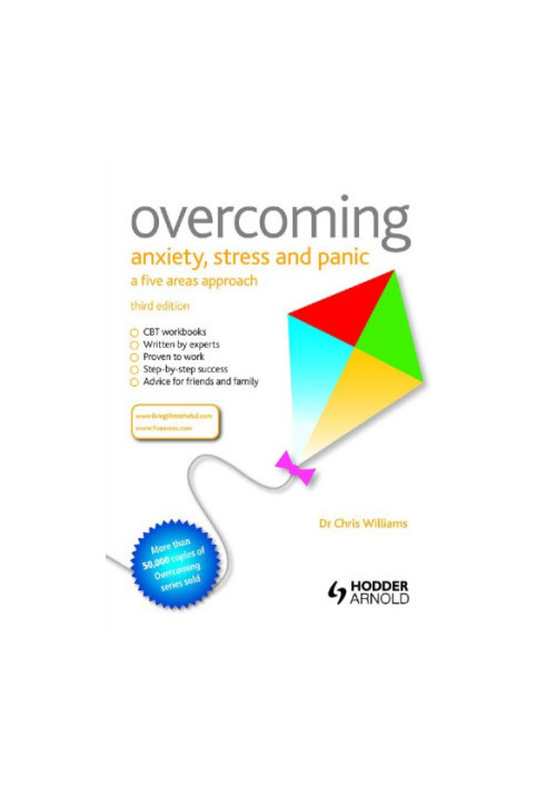 Overcoming Anxiety, Stress and Panic : A Five Areas Approach