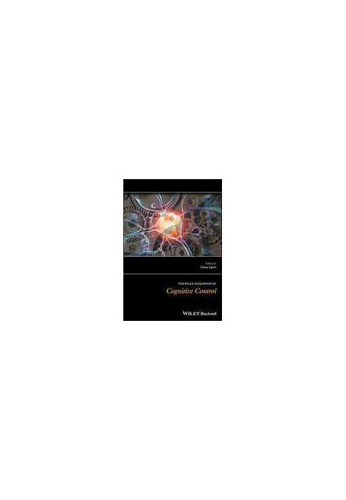 The Wiley handbook of cognitive control