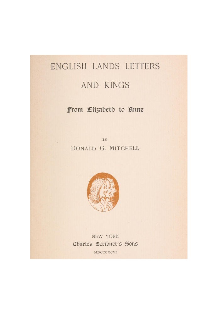 English Lands, Letters and Kings, том. 2: Від Єлизавети до Анни