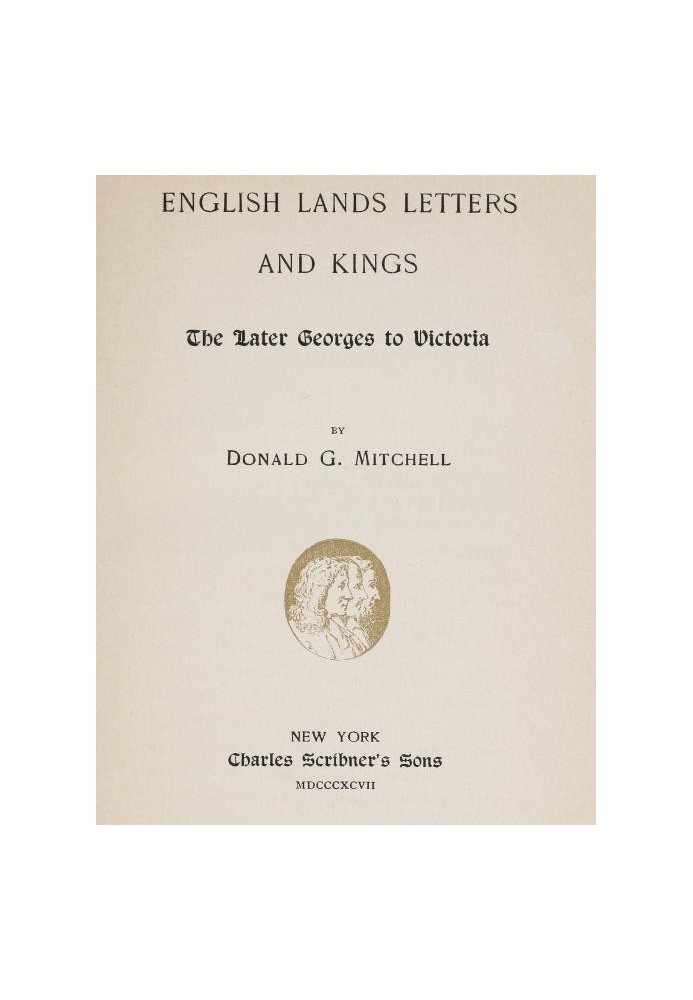 English Lands, Letters and Kings, том. 4: Пізніші Жоржі до Вікторії