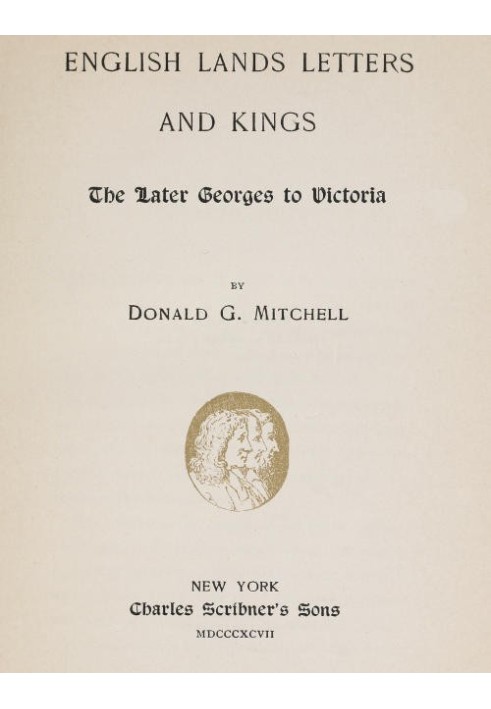 English Lands, Letters and Kings, том. 4: Пізніші Жоржі до Вікторії