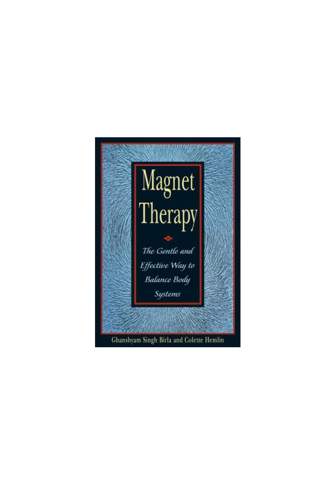 Magnet Therapy: the Gentle and Effective Way to Balance Body Systems