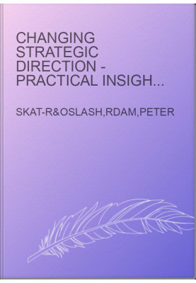 Changing Strategic Direction - Practical Insights into Opportunity Driven Business Development