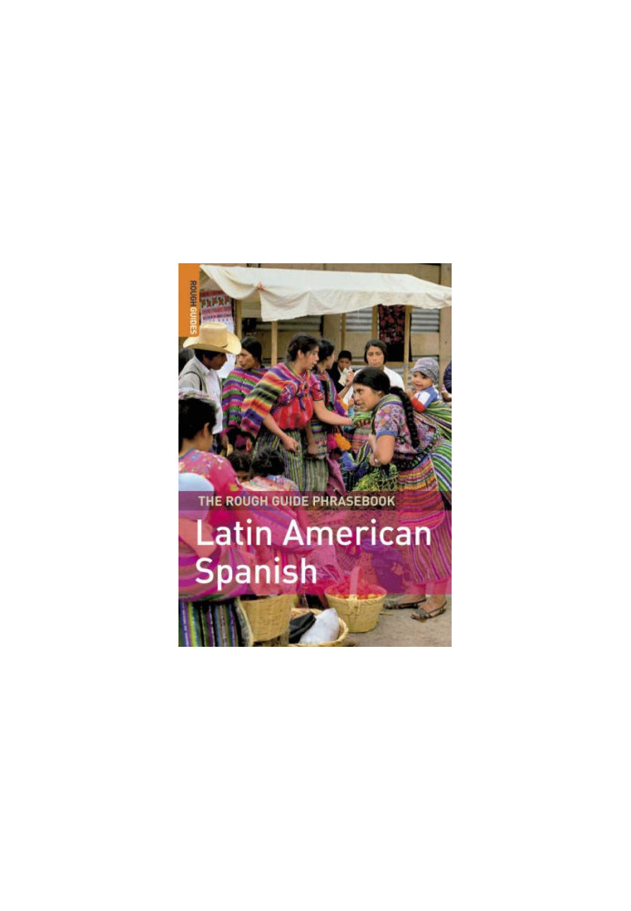 The Rough Guide to Latin American Spanish Dictionary Phrasebook 1 (Rough Guide Phrasebooks)
