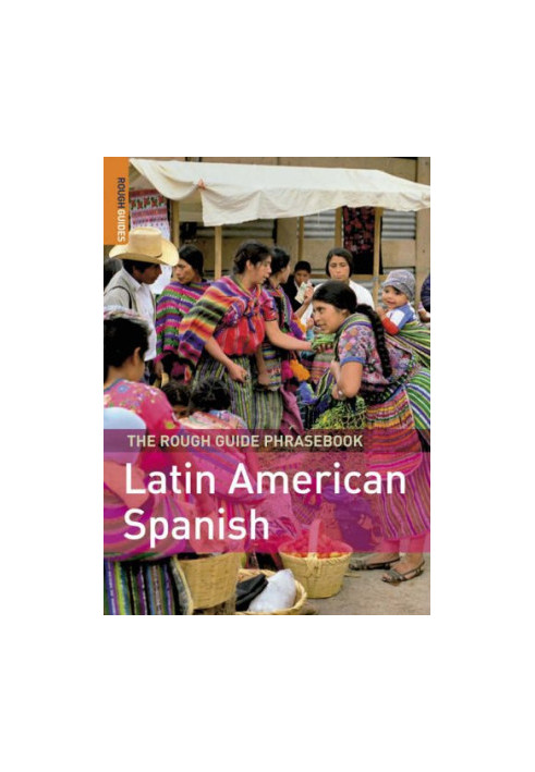 The Rough Guide to Latin American Spanish Dictionary Phrasebook 1 (Rough Guide Phrasebooks)