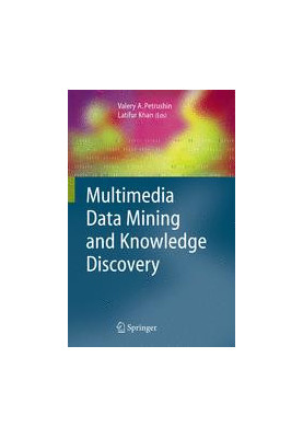 Multimedia Data Mining and Knowledge Discovery