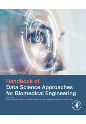 Handbook of Data Science Approaches for Biomedical Engineering