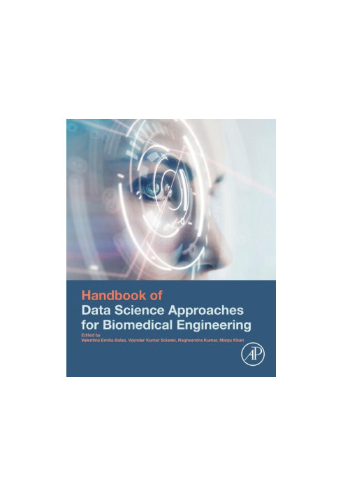 Handbook of Data Science Approaches for Biomedical Engineering