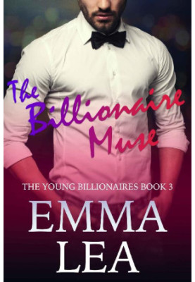 [Young Billionaires 03] • The Billionaire Muse