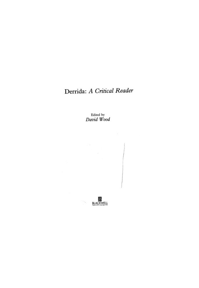 Derrida: A Critical Reader