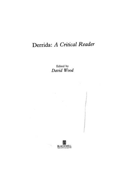 Derrida: A Critical Reader