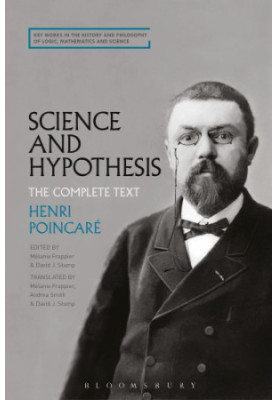 Science and hypothesis: the complete text