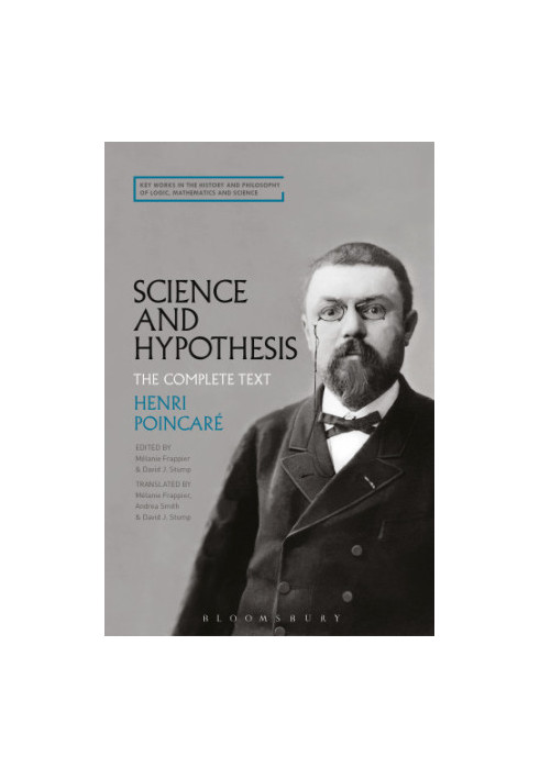 Science and hypothesis: the complete text