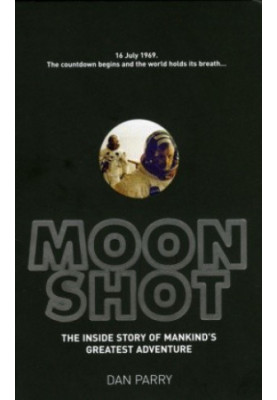Moonshot: The Inside Story of Mankind's Greatest Adventure