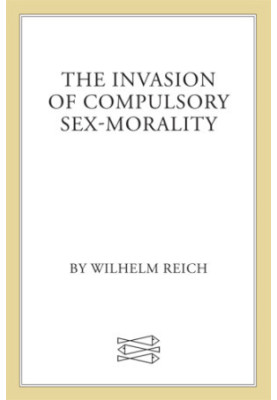 The Invasion of Compulsory Sex-Morality