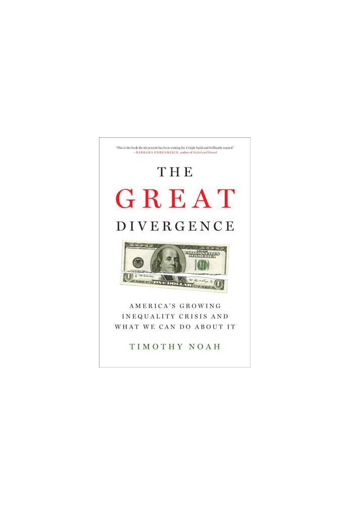 The Great Divergence: America's Growing Inequality Crisis and What We Can Do About It