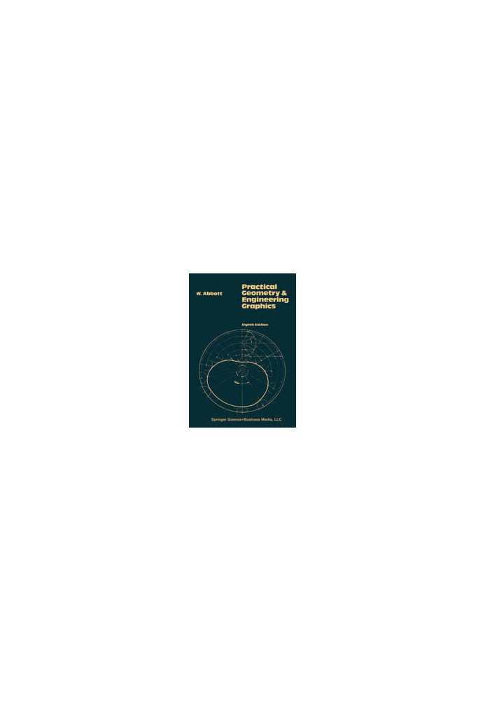Practical Geometry and Engineering Graphics: A Textbook for Engineering and Other Students