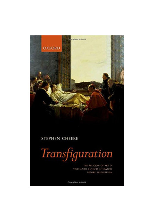 Transfiguration : the religion of art in nineteenth-century literature before aestheticism