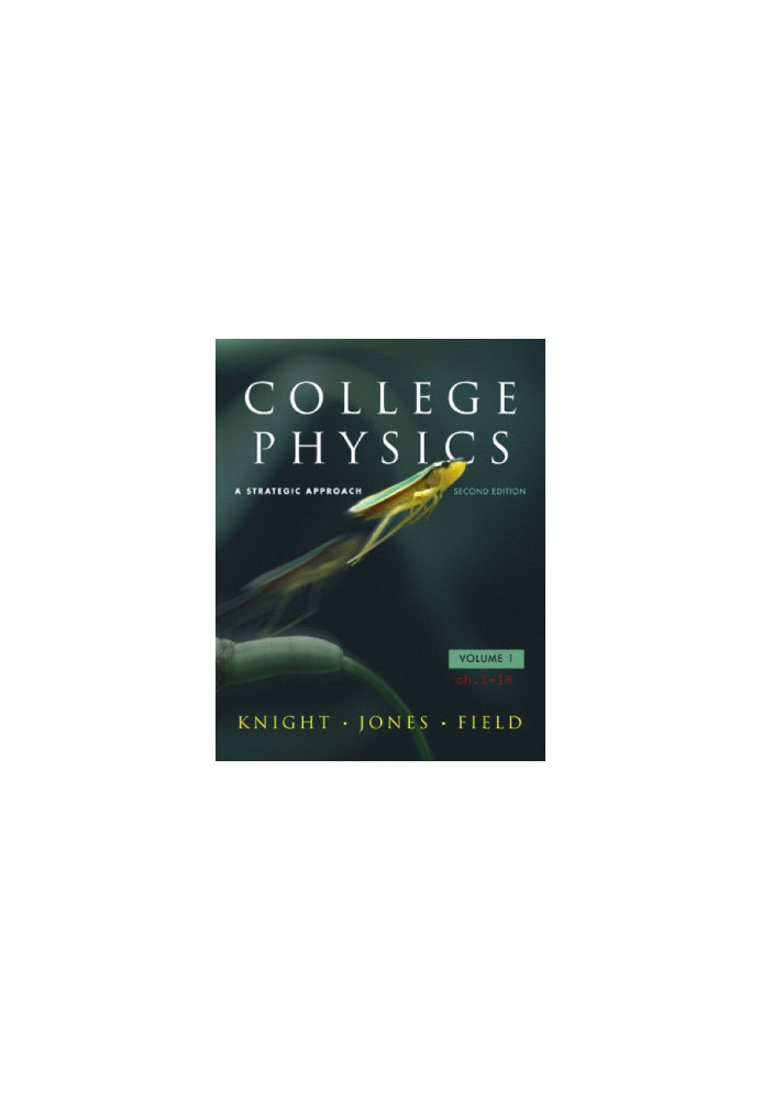 College Physics: A Strategic Approach Volume 1