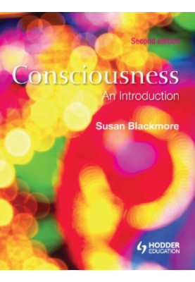 Consciousness: An Introduction
