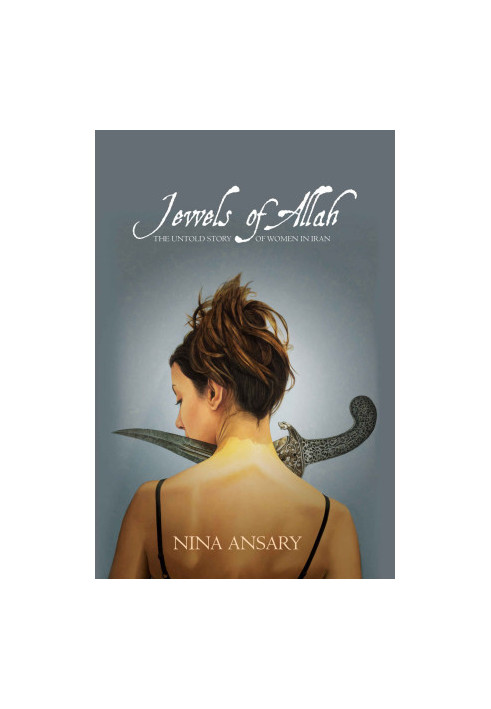 Jewels of Allah · The Untold Story of Women in Iran