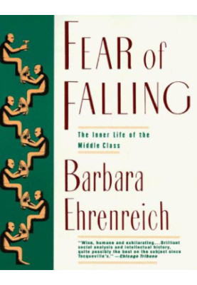 Fear of Falling: The Inner Life of the Middle Class
