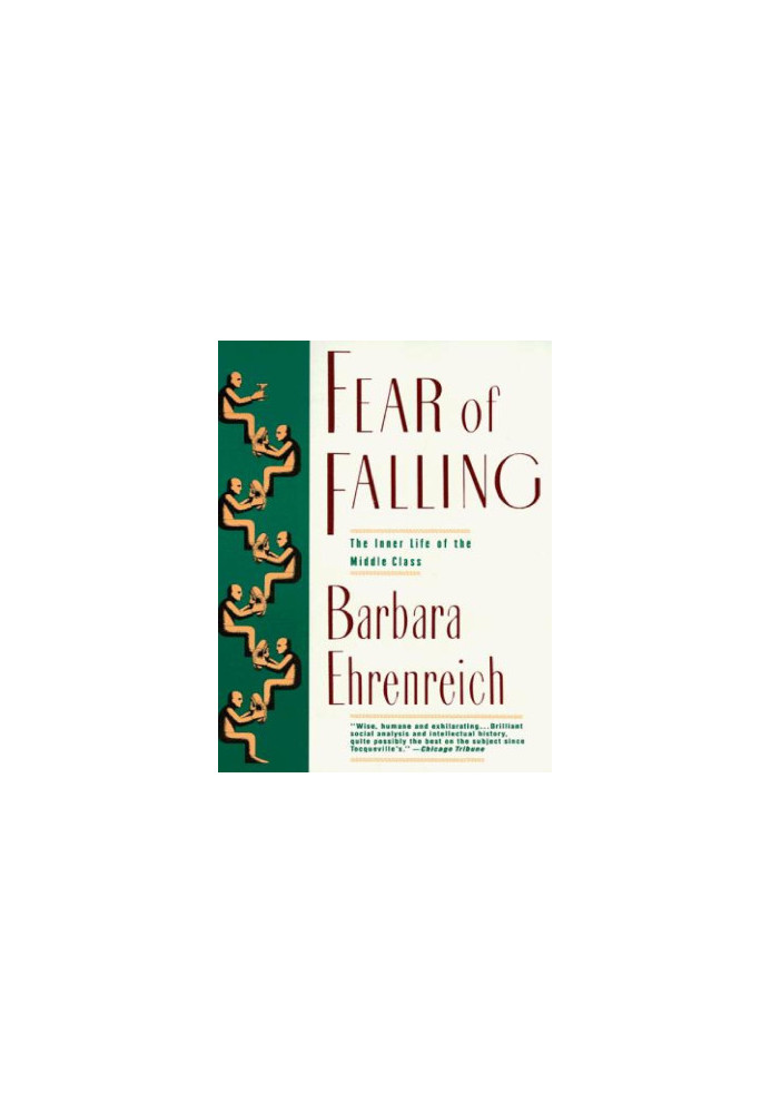 Fear of Falling: The Inner Life of the Middle Class