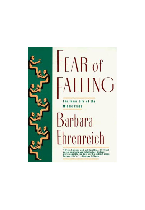 Fear of Falling: The Inner Life of the Middle Class