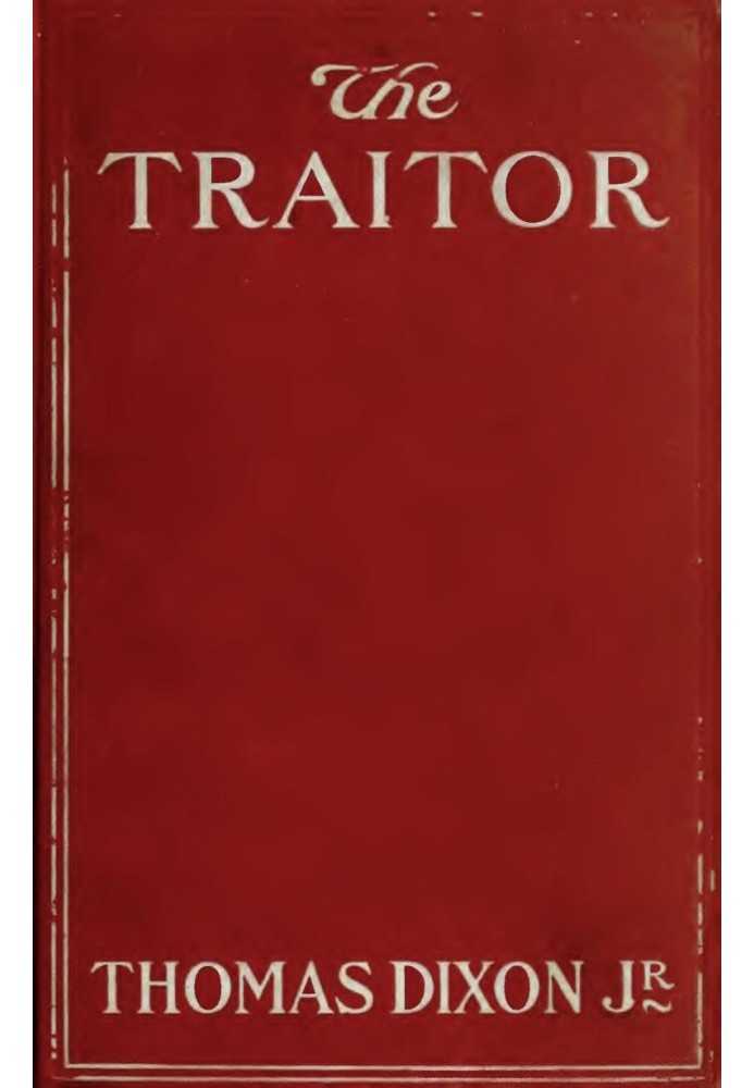 The Traitor: A Story of the Fall of the Invisible Empire