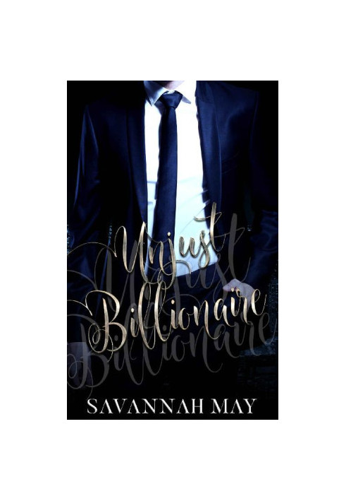 [Bossy Billionaire 02] • Unjust Billionaire