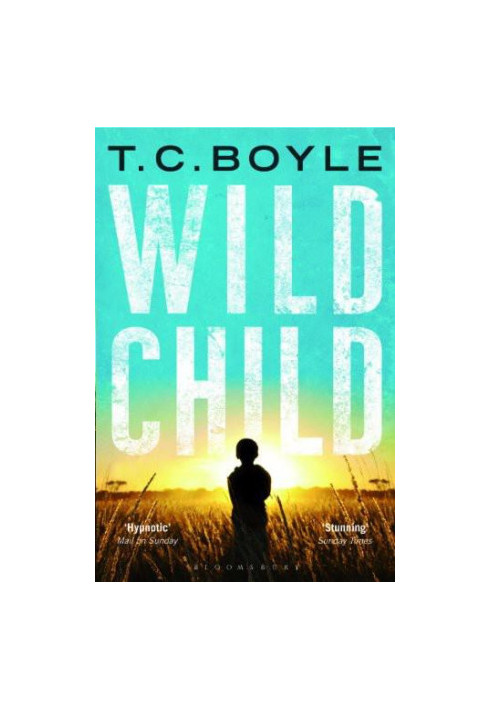 Wild Child. By T. Coraghessan Boyle