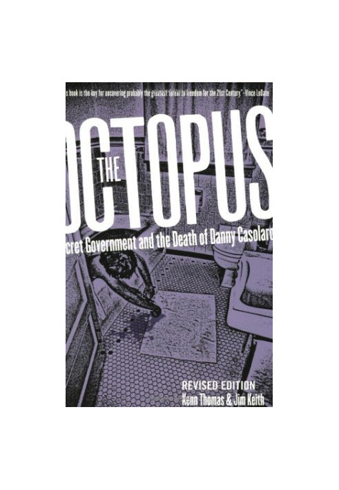 The octopus : secret government and the death of Danny Casolaro