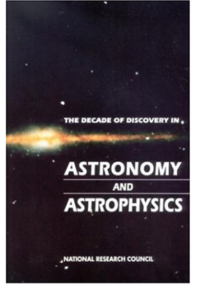 The Decade of Discovery in Astronomy and Astrophysics