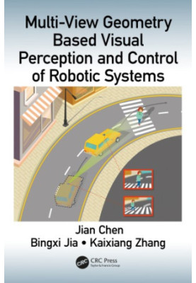 Multi-View Geometry Based Visual Perception and Control of Robotic Systems