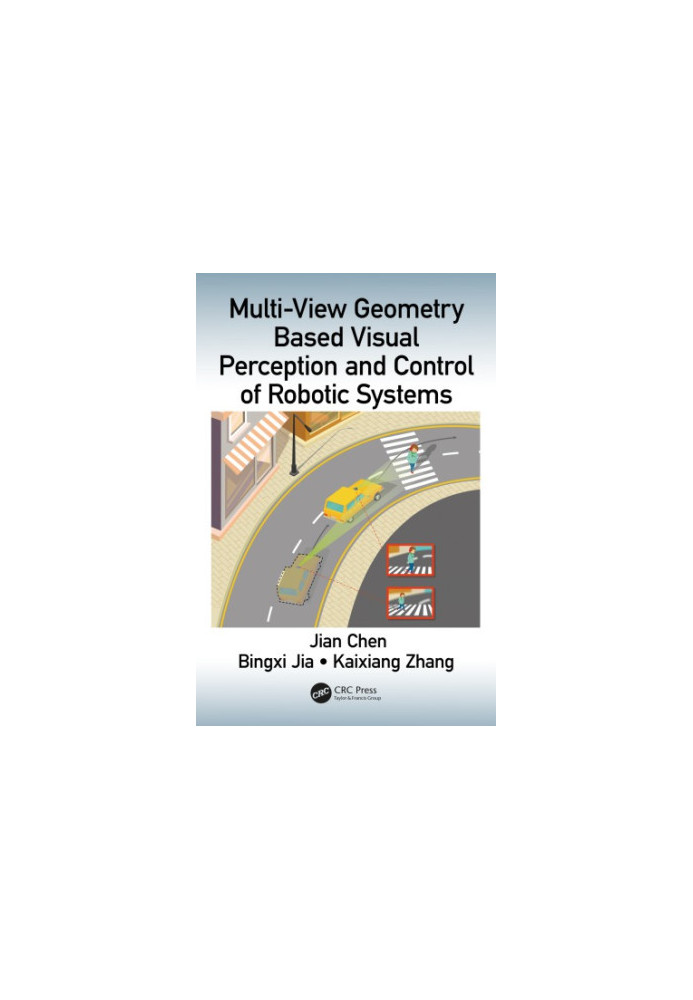 Multi-View Geometry Based Visual Perception and Control of Robotic Systems