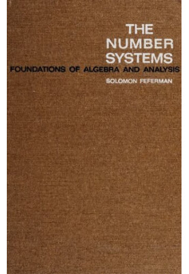The number systems: Foundations of algebra and analysis