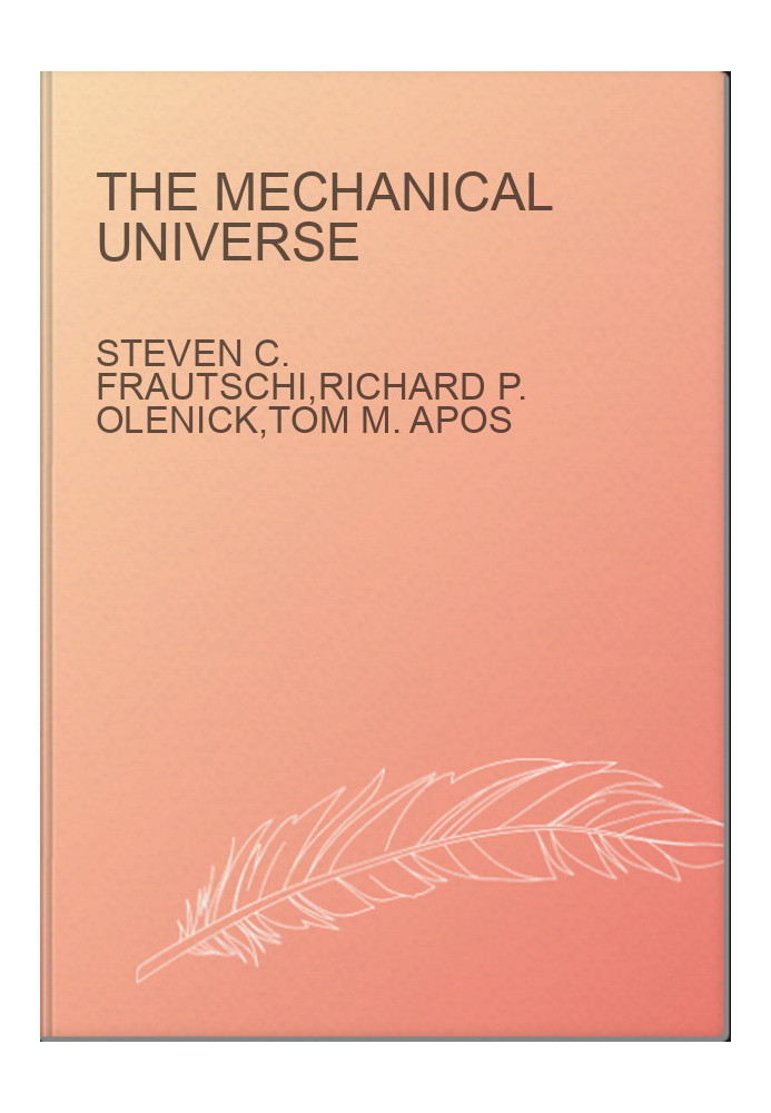 The Mechanical Universe