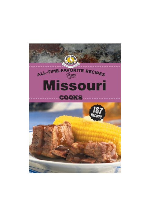 All Time Favorite Recipes from Missouri Cooks (Regional Cooks)