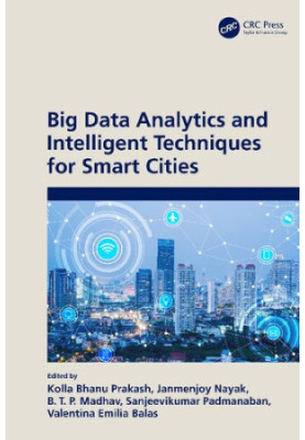 Big Data Analytics and Intelligent Techniques for Smart Cities