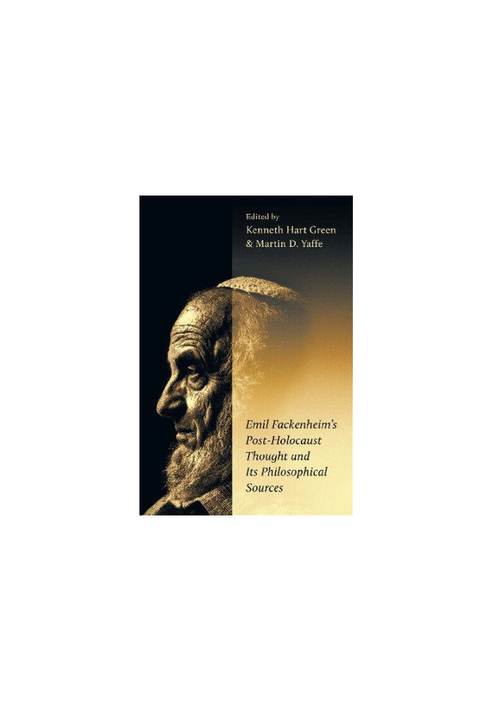 Emil Fackenheim's Post-Holocaust Thought and Its Philosophical Sources