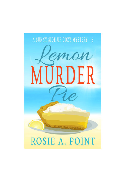 Lemon Murder Pie (Sunny Side Up Cozy Mystery 5)