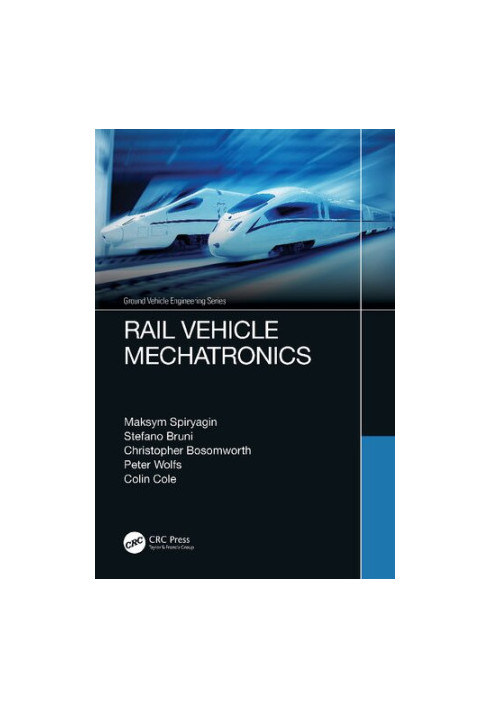 Rail Vehicle Mechatronics (Ground Vehicle Engineering)