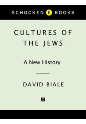 Cultures of the Jews: a new history
