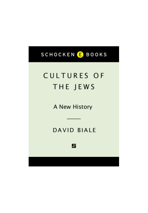 Cultures of the Jews: a new history